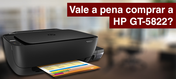 Conheça a Impressora HP GT-5822 com tanque de tinta embutido!